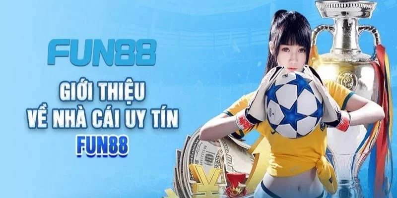 Nhà cái Fun88 khẳng định vị thế vững chắc tại thị trường cá cược Việt. 