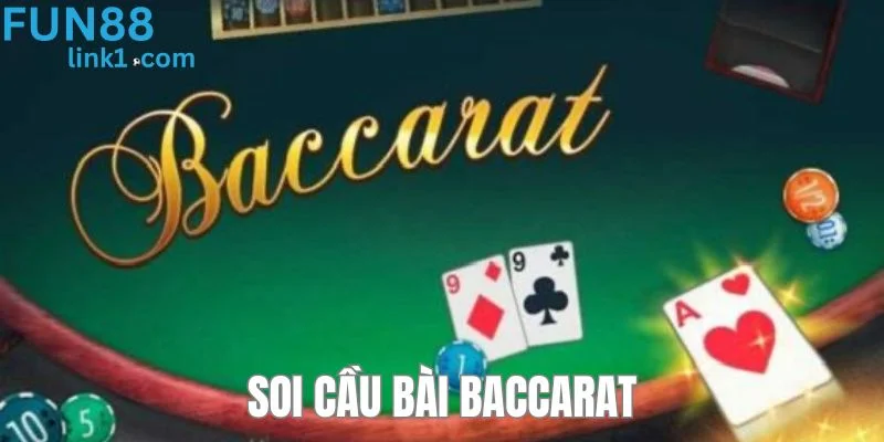 Soi Cầu Bài Baccarat - Hướng Dẫn Chi Tiết Cho Bet Thủ
